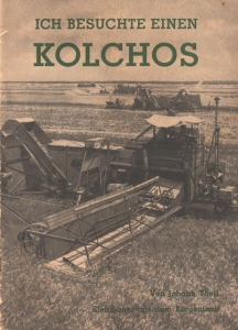 Ich besuchte einen Kolchos